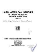 Latin American Studies in the United States, Canada and Mexico, 1993-1994