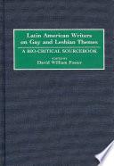 Latin American Writers on Gay and Lesbian Themes