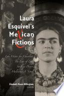 Laura Esquivel's Mexican Fictions