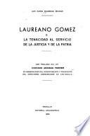 Laureano Gómez; o la tenacidad al servicio de la justicia y de la patria