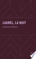 Laurel, la nuit