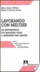 Lavorando con Meltzer. La prevenzione tra speranze vane e speranze ben riposte