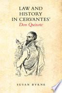 Law and History in Cervantes' Don Quixote