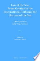 Law of the Sea, From Grotius to the International Tribunal for the Law of the Sea