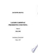 Lázaro Cárdenas, presidente comunista: 1936-1940