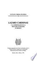 Lázaro Cárdenas y la expropiación de la industria petrolera en México