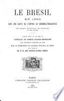 Le Brésil en 1889, ouvrage publ. sous la direction de F.J. de Santa-Anna Nery