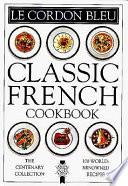 Le Cordon Bleu Classic French Cookbook