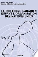 Le différend saharien devant l'Organisation des Nations Unies