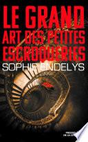 Le Grand Art des petites escroqueries