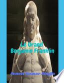 Le Grand Benjamin Franklin