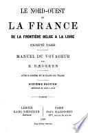 Le nord-ouest de la France de la frontière Belge a la Loire excepté Paris