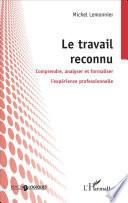 Le travail reconnu