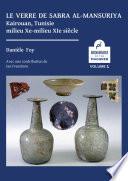 Le verre de Sabra al-Mansuriya - Kairouan, Tunisie - milieu Xe-milieu XIe siècle
