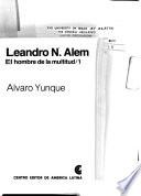 Leandro N. Alem, el hombre de la multitud
