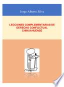 Lecciones Complementarias de Derecho Conflictual Chihuahuense