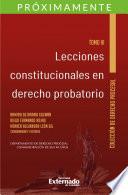 Lecciones constitucionales de derecho probatorio. Tomo III.