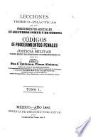 Lecciones teórico-prácticas de los procedimientos judiciales en los fueros comun y de guerra
