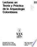 Lecturas en teoría y práctica de la arqueología colombiana