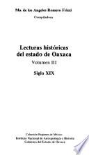 Lecturas históricas del estado de Oaxaca: Siglo XIX