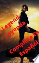 Legend - Leyenda Libro Completo