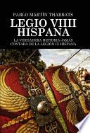 Legio VIIII Hispana La verdadera historia jamás contada de la Legión IX Hispana