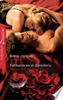 Lentas caricias/Fantasías en el dormitorio