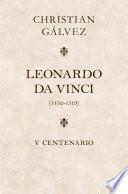Leonardo da Vinci. 500 años (edición estuche con: Matar a Leonardo da Vinci | Leonardo da Vinci -cara a cara-)