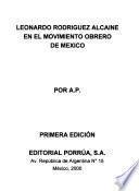 Leonardo Rodríguez Alcaine en el movimiento obrero de México