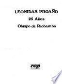 Leonidas Proaño, 25 años obispo de Riobamba