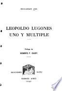 Leopoldo Lugones uno y multiple