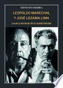 Leopoldo Marechal y José Lezama Lima: Luces y sombras de la ciudad letrada