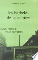 Les barbelés de la culture : Saint-Étienne, une ville ouvrière