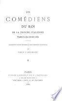 Les Comédiens du roi de la troupe italienne pendant les deux derniers siècles