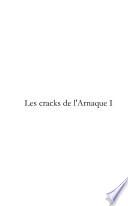 Les cracks de l'Arnaque I