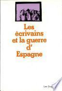 Les écrivains et la guerre d'Espagne