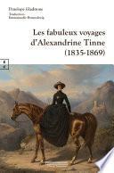 Les fabuleux voyages d’Alexandrine Tinne (1835-1869)