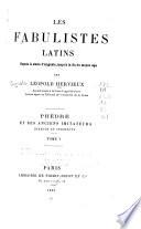 Les fabulistes latins depuis le siécle d'Auguste jusqu'à la fin du moyen âge: Phèdre et ses anciens imitateurs