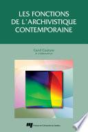 Les fonctions de l'archivistique contemporaine