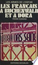Les Français à Buchenwald et à Dora : les armes de l'espoir