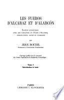 Les Fueros d'Alcaraz et d'Alarcón: Introduction et texte.- t.2.Glossaire, tableau de concordance, et index
