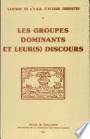 Les Groupes dominants et leur(s) discours