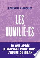 Les humilié·es - 10 ans après le mariage pour tous : L'heure du bilan