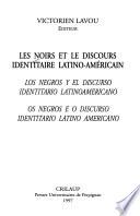 Les noirs e la discours identitaire latino-américain