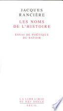 Les Noms de l'Histoire. Essai de poétique du savoir