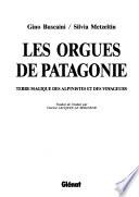 Les orgues de Patagonie