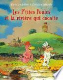 Les P'tites Poules - tome 18 : Les P'tites poules et la rivière qui cocotte