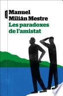 Les paradoxes de l'amistat
