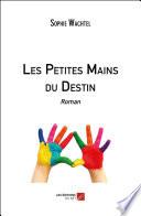 Les Petites Mains du Destin