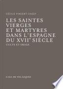 Les saintes vierges et martyres dans l'Espagne du XVIIe siècle